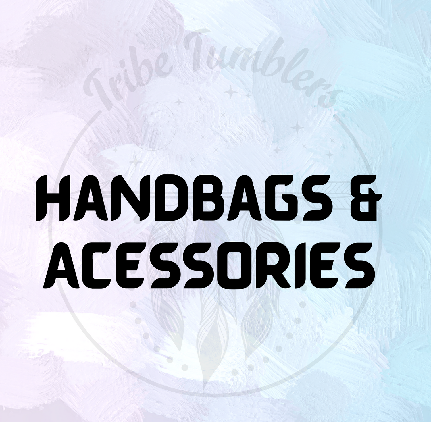 HANDBAGS AND ACCESSORIES