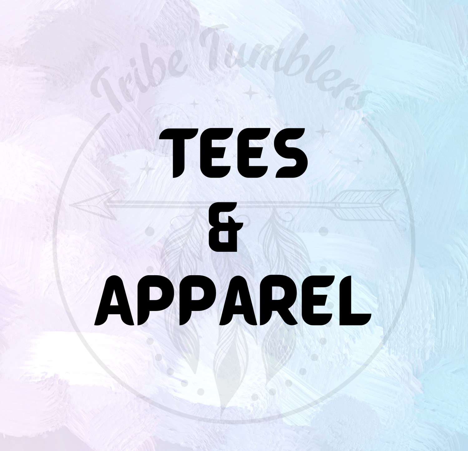TEES AND APPAREL